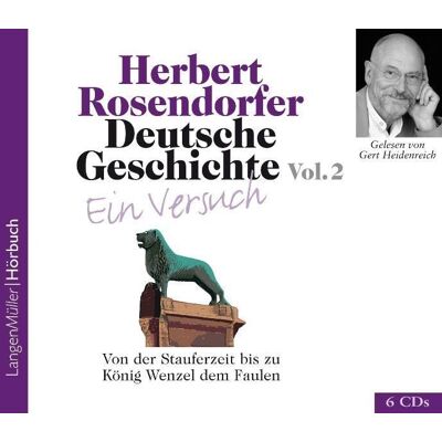 Herbert Rosendorfer - Deutsche Geschichte - Ein Versuch, Vol. 2 (CD): Von der Stauferzeit bis zu König Wenzel dem Faulen - Preis vom 26.06.2026 19:40:26 h Herbert Rosendorfer - Deutsche Geschichte - Ein Versuch, Vol. 2 (CD): Von der Stauferzeit bis zu König Wenzel dem Faulen - Preis vom 26.06.2026 19:40:26 h