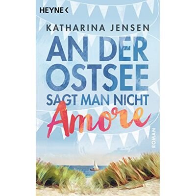 Jensen An der Ostsee sagt man nicht Amore: Roman - Preis vom 19.06.2026 05:29:47 h Jensen An der Ostsee sagt man nicht Amore: Roman - Preis vom 19.06.2026 05:29:47 h