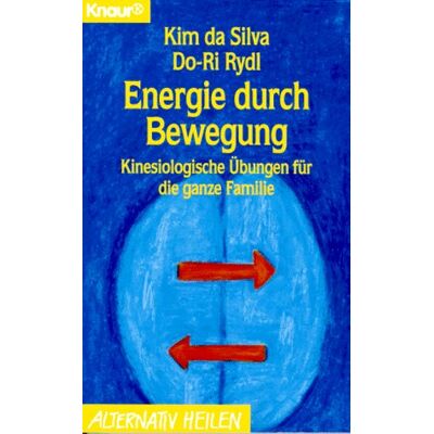 Silva Energie durch Bewegung. Kinesiologische Übungen für die ganze Familie. - Preis vom 23.06.2026 11:45:09 h Silva Energie durch Bewegung. Kinesiologische Übungen für die ganze Familie. - Preis vom 23.06.2026 11:45:09 h