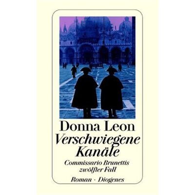 Donna Leon - Verschwiegene Kanäle: Commissario Brunettis zwölfter Fall - Preis vom 23.06.2026 11:45:09 h Donna Leon - Verschwiegene Kanäle: Commissario Brunettis zwölfter Fall - Preis vom 23.06.2026 11:45:09 h