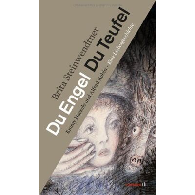 Brita Du Engel Du Teufel. Emmy Haesele und Alfred Kubin - Eine Liebesgeschichte - Preis vom 18.06.2026 05:44:55 h Brita Du Engel Du Teufel. Emmy Haesele und Alfred Kubin - Eine Liebesgeschichte - Preis vom 18.06.2026 05:44:55 h