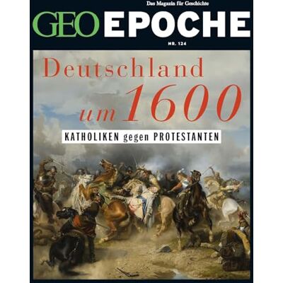 Jürgen Schaefer - GEO Epoche / GEO Epoche 124/2023 - Deutschland um 16. Jahrhundert: Das Magazin für Geschichte - Preis vom 23.06.2026 11:45:09 h Jürgen Schaefer - GEO Epoche / GEO Epoche 124/2023 - Deutschland um 16. Jahrhundert: Das Magazin für Geschichte - Preis vom 23.06.2026 11:45:09 h