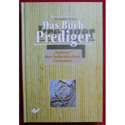 Benedikt Peters - Das Buch Prediger: Sphinx der hebräischen Literatur - Preis vom 24.06.2026 07:42:13 h Benedikt Peters - Das Buch Prediger: Sphinx der hebräischen Literatur - Preis vom 24.06.2026 07:42:13 h