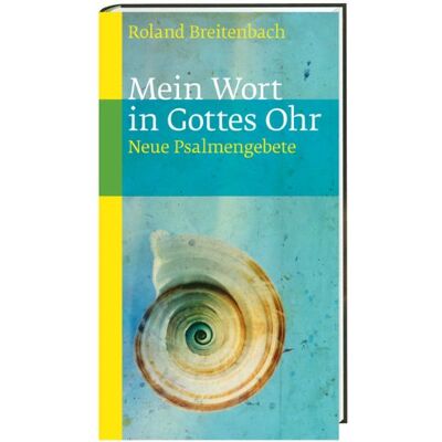 Roland Mein Wort in Gottes Ohr: Neue Psalmengebete - Preis vom 20.06.2026 05:23:55 h Roland Mein Wort in Gottes Ohr: Neue Psalmengebete - Preis vom 20.06.2026 05:23:55 h