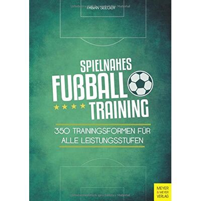 Fabian Seeger - Spielnahes Fußballtraining: 350 Trainingsformen für alle Leistungsstufen - Preis vom 24.06.2026 19:44:00 h Fabian Seeger - Spielnahes Fußballtraining: 350 Trainingsformen für alle Leistungsstufen - Preis vom 24.06.2026 19:44:00 h