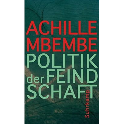 Achille Mbembe - Politik der Feindschaft - Preis vom 25.06.2026 07:42:02 h Achille Mbembe - Politik der Feindschaft - Preis vom 25.06.2026 07:42:02 h