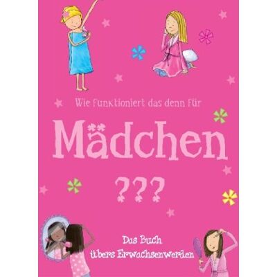 Brita Wie funktioniert das denn für Mädchen?: Das Buch übers Erwachsenwerden - Preis vom 19.06.2026 05:29:47 h Brita Wie funktioniert das denn für Mädchen?: Das Buch übers Erwachsenwerden - Preis vom 19.06.2026 05:29:47 h