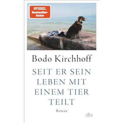 Bodo Kirchhoff - Seit er sein Leben mit einem Tier teilt: Roman - Preis vom 24.06.2026 07:42:13 h Bodo Kirchhoff - Seit er sein Leben mit einem Tier teilt: Roman - Preis vom 24.06.2026 07:42:13 h