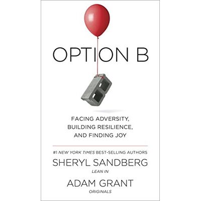 Sheryl Sandberg - Option B: Facing Adversity, Building Resilience, and Finding Joy - Preis vom 22.09.2026 03:35:57 h Sheryl Sandberg - Option B: Facing Adversity, Building Resilience, and Finding Joy - Preis vom 22.09.2026 03:35:57 h
