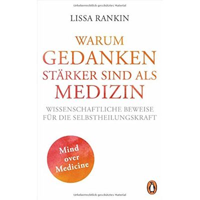 Lissa Rankin - WARUM GEDANKEN STÄRKER SIND ALS MEDIZIN: Wissenschaftliche Beweise für die Selbstheilungskraft - Preis vom 16.06.2026 05:30:18 h Lissa Rankin - WARUM GEDANKEN STÄRKER SIND ALS MEDIZIN: Wissenschaftliche Beweise für die Selbstheilungskraft - Preis vom 16.06.2026 05:30:18 h
