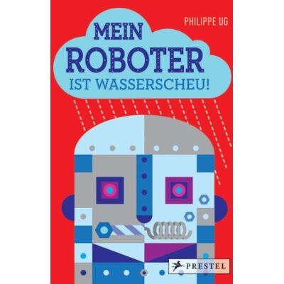 Philippe Ug - Mein Roboter ist wasserscheu!: Pop-up-Buch - Preis vom 24.06.2026 07:42:13 h Philippe Ug - Mein Roboter ist wasserscheu!: Pop-up-Buch - Preis vom 24.06.2026 07:42:13 h
