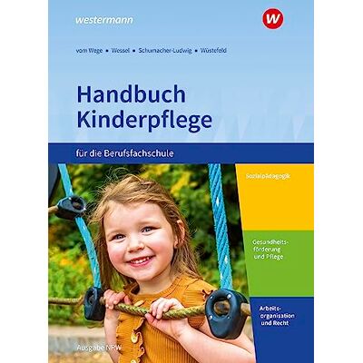 Doro Schumacher-Ludwig - Handbuch Kinderpflege für die Berufsfachschule: Ausgabe Nordrhein-Westfalen Schülerband - Preis vom 22.09.2026 03:35:57 h Doro Schumacher-Ludwig - Handbuch Kinderpflege für die Berufsfachschule: Ausgabe Nordrhein-Westfalen Schülerband - Preis vom 22.09.2026 03:35:57 h