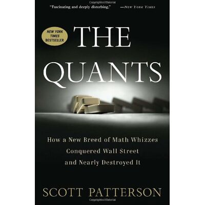 Scott The Quants: How a New Breed of Math Whizzes Conquered Wall Street and Nearly Destroyed It - Preis vom 16.06.2026 05:30:18 h Scott The Quants: How a New Breed of Math Whizzes Conquered Wall Street and Nearly Destroyed It - Preis vom 16.06.2026 05:30:18 h