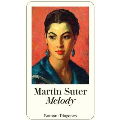 Martin Suter - Melody - Preis vom 23.06.2026 11:45:09 h Martin Suter - Melody - Preis vom 23.06.2026 11:45:09 h