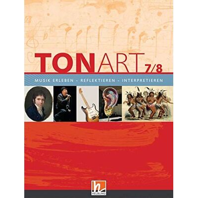 Wieland Schmid - TONART 7/8. Schülerbuch: Klasse 7/8. Musik erleben - reflektieren - interpretieren (TONART / Musik erleben - reflektieren - interpretieren) - Preis vom 23.06.2026 11:45:09 h Wieland Schmid - TONART 7/8. Schülerbuch: Klasse 7/8. Musik erleben - reflektieren - interpretieren (TONART / Musik erleben - reflektieren - interpretieren) - Preis vom 23.06.2026 11:45:09 h