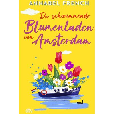 Annabel French - Der schwimmende Blumenladen von Amsterdam - Preis vom 24.06.2026 07:42:13 h Annabel French - Der schwimmende Blumenladen von Amsterdam - Preis vom 24.06.2026 07:42:13 h