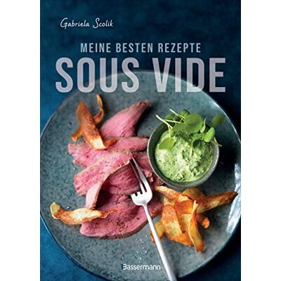 Gabriela Scolik - Sous Vide - Die besten Rezepte für zartes Fleisch, saftigen Fisch und aromatisches Gemüse: Die schonende Garmethode - so bleibt das volle Aroma erhalten - Preis vom 07.08.2026 11:47:26 h Gabriela Scolik - Sous Vide - Die besten Rezepte für zartes Fleisch, saftigen Fisch und aromatisches Gemüse: Die schonende Garmethode - so bleibt das volle Aroma erhalten - Preis vom 07.08.2026 11:47:26 h