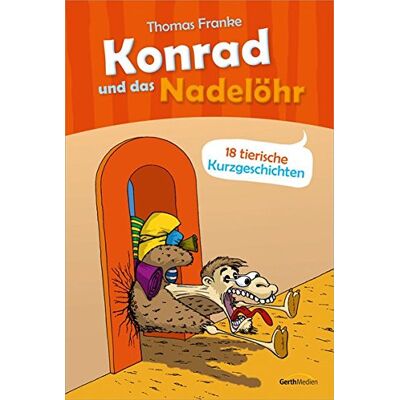Franke Konrad und das Nadelöhr: 18 tierische Kurzgeschichten. - Preis vom 24.06.2026 07:42:13 h Franke Konrad und das Nadelöhr: 18 tierische Kurzgeschichten. - Preis vom 24.06.2026 07:42:13 h