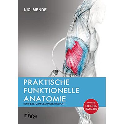 Nici Mende - Praktische funktionelle Anatomie: Kompetenz im Gesundheitssport - Preis vom 24.06.2026 07:42:13 h Nici Mende - Praktische funktionelle Anatomie: Kompetenz im Gesundheitssport - Preis vom 24.06.2026 07:42:13 h