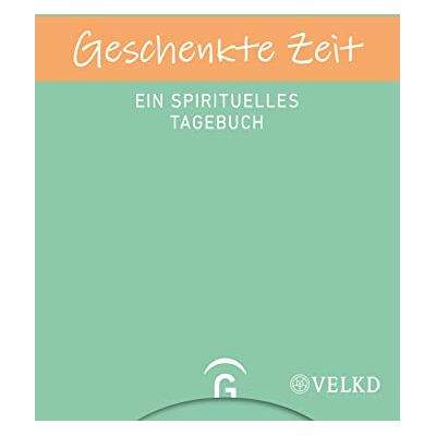 Franke Geschenkte Zeit: Ein spirituelles Tagebuch - Preis vom 24.06.2026 07:42:13 h Franke Geschenkte Zeit: Ein spirituelles Tagebuch - Preis vom 24.06.2026 07:42:13 h