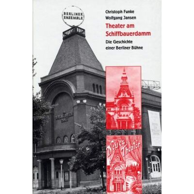 Funke Theater am Schiffbauerdamm. Die Geschichte einer Berliner Bühne - Preis vom 24.06.2026 07:42:13 h Funke Theater am Schiffbauerdamm. Die Geschichte einer Berliner Bühne - Preis vom 24.06.2026 07:42:13 h