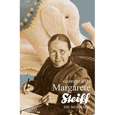 Gabriele Katz - Margarete Steiff: Die Biografie - Preis vom 24.06.2026 19:44:00 h Gabriele Katz - Margarete Steiff: Die Biografie - Preis vom 24.06.2026 19:44:00 h