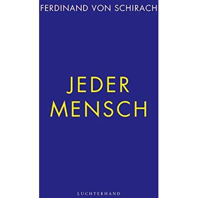 Schirach, Ferdinand von - Jeder Mensch - Preis vom 25.06.2026 23:23:36 h Schirach, Ferdinand von - Jeder Mensch - Preis vom 25.06.2026 23:23:36 h