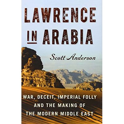 Scott Lawrence in Arabia: War, Deceit, Imperial Folly and the Making of the Modern Middle East (Ala Notable Books for Adults) - Preis vom 19.06.2026 05:29:47 h Scott Lawrence in Arabia: War, Deceit, Imperial Folly and the Making of the Modern Middle East (Ala Notable Books for Adults) - Preis vom 19.06.2026 05:29:47 h