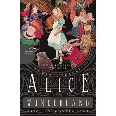 Lewis Carroll - Alice im Wunderland / Alice in Wonderland (Zweisprachige Ausgabe) - Preis vom 17.06.2026 05:34:31 h Lewis Carroll - Alice im Wunderland / Alice in Wonderland (Zweisprachige Ausgabe) - Preis vom 17.06.2026 05:34:31 h