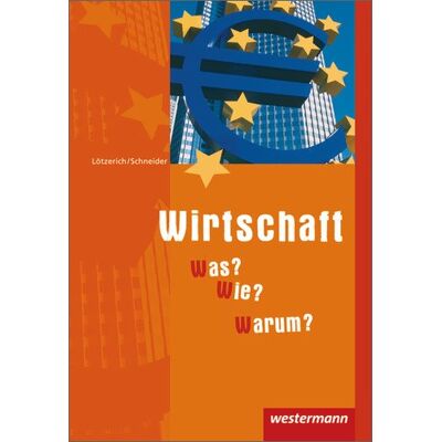 Roland Wirtschaft - Was? Wie? Warum?: Schülerbuch, 5. Auflage, 2010: Ein Nachschlagwerk für das Prüfungsfach Wirtschaft- und Sozialkunde - Preis vom 17.06.2026 05:34:31 h Roland Wirtschaft - Was? Wie? Warum?: Schülerbuch, 5. Auflage, 2010: Ein Nachschlagwerk für das Prüfungsfach Wirtschaft- und Sozialkunde - Preis vom 17.06.2026 05:34:31 h