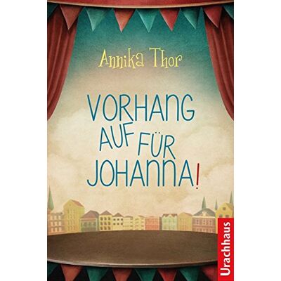 Annika Thor - Vorhang auf für Johanna! - Preis vom 22.09.2026 03:35:57 h Annika Thor - Vorhang auf für Johanna! - Preis vom 22.09.2026 03:35:57 h