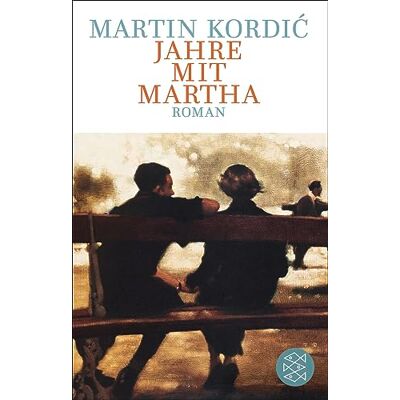 Martin Kordić - Jahre mit Martha: Roman - Preis vom 17.06.2026 05:34:31 h Martin Kordić - Jahre mit Martha: Roman - Preis vom 17.06.2026 05:34:31 h