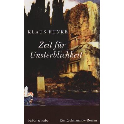 Funke Zeit für Unsterblichkeit: Ein Rachmaninow-Roman - Preis vom 24.06.2026 07:42:13 h Funke Zeit für Unsterblichkeit: Ein Rachmaninow-Roman - Preis vom 24.06.2026 07:42:13 h