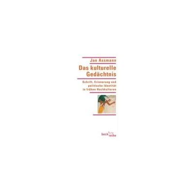 Jan Assmann - Das kulturelle Gedächtnis: Schrift, Erinnerung und politische Identität in frühen Hochkulturen - Preis vom 22.09.2026 03:35:57 h Jan Assmann - Das kulturelle Gedächtnis: Schrift, Erinnerung und politische Identität in frühen Hochkulturen - Preis vom 22.09.2026 03:35:57 h