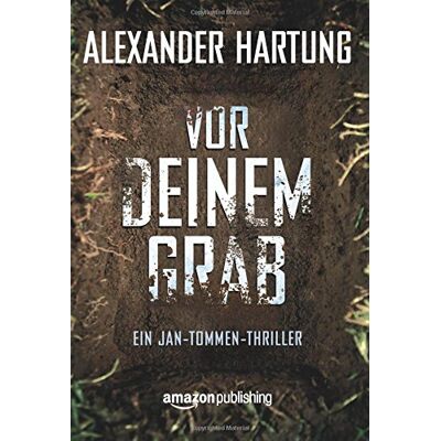 Alexander Hartung - Vor deinem Grab (Ein Jan-Tommen-Thriller, Buch 2) - Preis vom 19.06.2026 05:29:47 h Alexander Hartung - Vor deinem Grab (Ein Jan-Tommen-Thriller, Buch 2) - Preis vom 19.06.2026 05:29:47 h