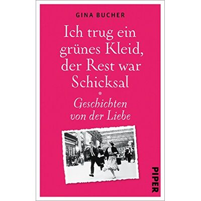Gina Bucher - Ich trug ein grünes Kleid, der Rest war Schicksal: Geschichten von der Liebe - Preis vom 19.06.2026 05:29:47 h Gina Bucher - Ich trug ein grünes Kleid, der Rest war Schicksal: Geschichten von der Liebe - Preis vom 19.06.2026 05:29:47 h