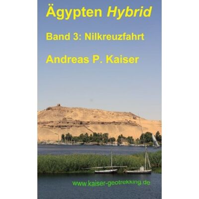 Kaiser Nilkreuzfahrt: Der persönliche Reiseführer. (Ägypten Hybrid, Band 3) - Preis vom 23.06.2026 11:45:09 h Kaiser Nilkreuzfahrt: Der persönliche Reiseführer. (Ägypten Hybrid, Band 3) - Preis vom 23.06.2026 11:45:09 h