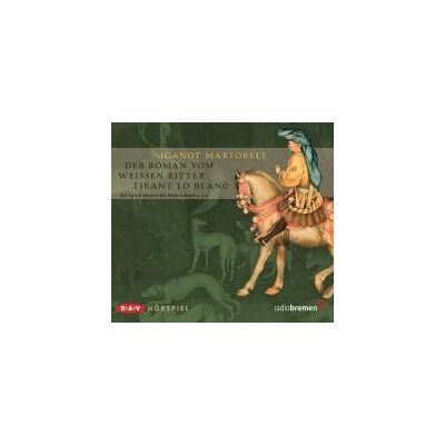 Joanot Martorell - Der Roman vom Weißen Ritter. Tirant lo Blanc - Preis vom 26.06.2026 19:40:26 h Joanot Martorell - Der Roman vom Weißen Ritter. Tirant lo Blanc - Preis vom 26.06.2026 19:40:26 h