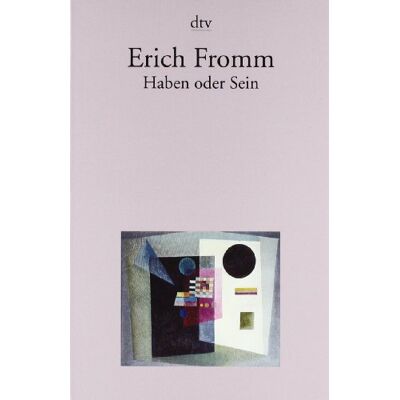 Erich Fromm - Haben oder Sein: Die seelischen Grundlagen einer neuen Gesellschaft - Preis vom 24.06.2026 07:42:13 h Erich Fromm - Haben oder Sein: Die seelischen Grundlagen einer neuen Gesellschaft - Preis vom 24.06.2026 07:42:13 h