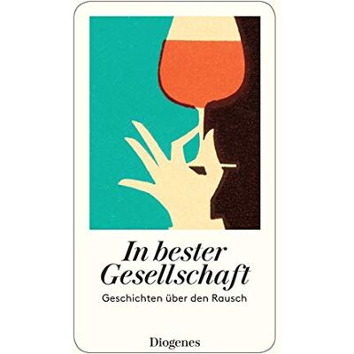 Ursula Baumhauer Weck - In bester Gesellschaft: Geschichten über den Rausch (detebe) - Preis vom 23.06.2026 11:45:09 h Ursula Baumhauer Weck - In bester Gesellschaft: Geschichten über den Rausch (detebe) - Preis vom 23.06.2026 11:45:09 h