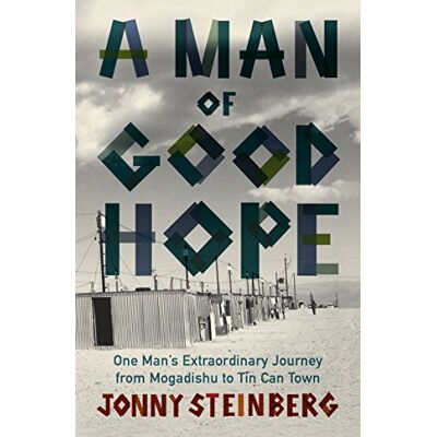 Jonny Steinberg - A Man of Good Hope: One Man's Extraordinary Journey from Mogadishu to Tin Can Town - Preis vom 22.09.2026 03:35:57 h Jonny Steinberg - A Man of Good Hope: One Man's Extraordinary Journey from Mogadishu to Tin Can Town - Preis vom 22.09.2026 03:35:57 h