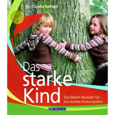 Claudia Nichterl - Das starke Kind: Die besten Rezepte für ein starkes Immunsystem - Preis vom 22.06.2026 11:45:37 h Claudia Nichterl - Das starke Kind: Die besten Rezepte für ein starkes Immunsystem - Preis vom 22.06.2026 11:45:37 h