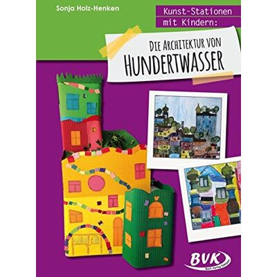 Sonja Holz-Henken - Kunst-Stationen mit Kindern: Die Architektur von Hundertwasser - Preis vom 24.06.2026 19:44:00 h Sonja Holz-Henken - Kunst-Stationen mit Kindern: Die Architektur von Hundertwasser - Preis vom 24.06.2026 19:44:00 h