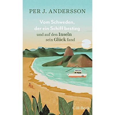 Andersson, Per J. - Vom Schweden, der ein Schiff bestieg und auf den Inseln sein Glück fand (Beck Paperback) - Preis vom 22.09.2026 03:35:57 h Andersson, Per J. - Vom Schweden, der ein Schiff bestieg und auf den Inseln sein Glück fand (Beck Paperback) - Preis vom 22.09.2026 03:35:57 h