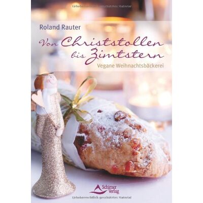 Roland Von Christstollen bis Zimtstern - Vegane Weihnachtsbäckerei - Preis vom 20.06.2026 05:23:55 h Roland Von Christstollen bis Zimtstern - Vegane Weihnachtsbäckerei - Preis vom 20.06.2026 05:23:55 h