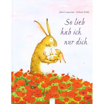 Jutta Langreuter - So lieb hab ich nur dich - Preis vom 07.08.2026 11:47:26 h Jutta Langreuter - So lieb hab ich nur dich - Preis vom 07.08.2026 11:47:26 h