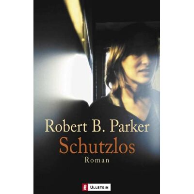Parker Schutzlos: Roman - Preis vom 24.06.2026 19:44:00 h Parker Schutzlos: Roman - Preis vom 24.06.2026 19:44:00 h