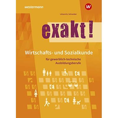 Roland exakt! Wirtschafts- und Sozialkunde für gewerblich-technische Ausbildungsberufe: Schülerband - Preis vom 20.06.2026 05:23:55 h Roland exakt! Wirtschafts- und Sozialkunde für gewerblich-technische Ausbildungsberufe: Schülerband - Preis vom 20.06.2026 05:23:55 h