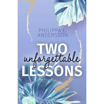 Andersson, Philippa L. - Two unforgettable Lessons - Preis vom 22.09.2026 03:35:57 h Andersson, Philippa L. - Two unforgettable Lessons - Preis vom 22.09.2026 03:35:57 h