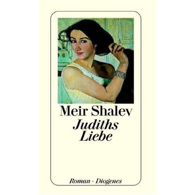 Meir Shalev - Judiths Liebe - Preis vom 23.06.2026 11:45:09 h Meir Shalev - Judiths Liebe - Preis vom 23.06.2026 11:45:09 h